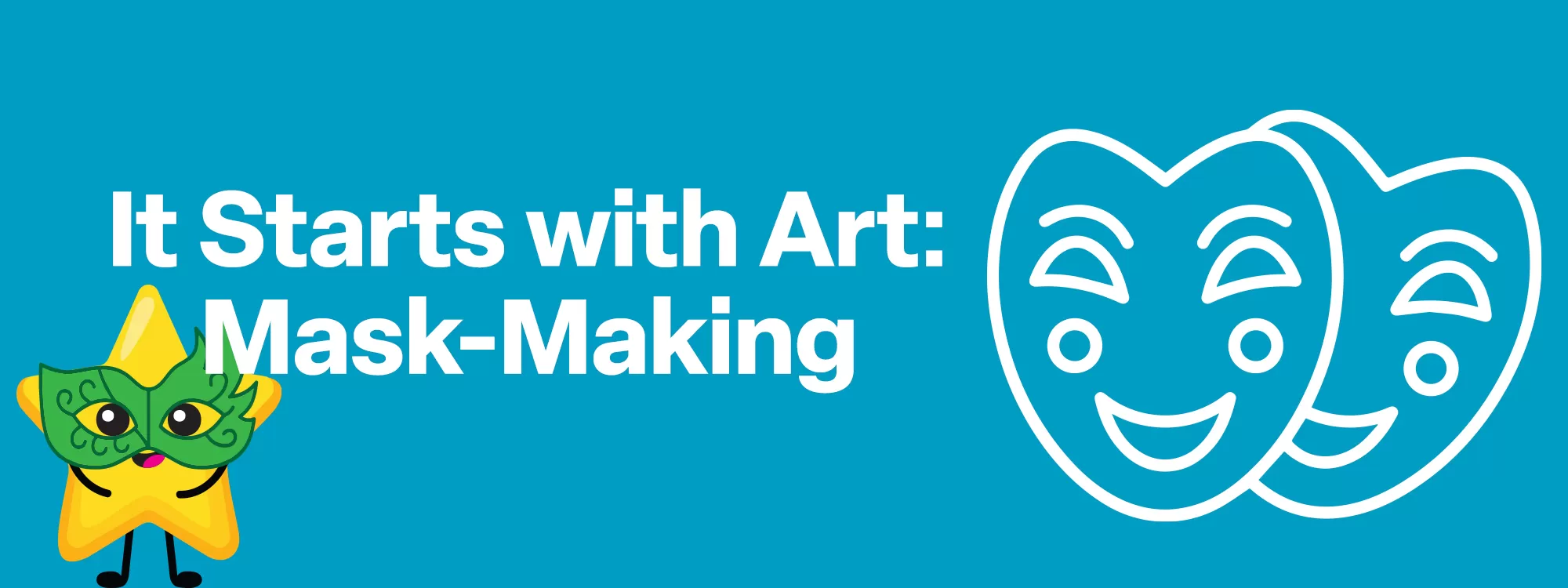 It Starts with Art: Mask-Making