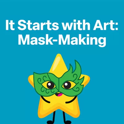 It Starts with Art: Mask-Making