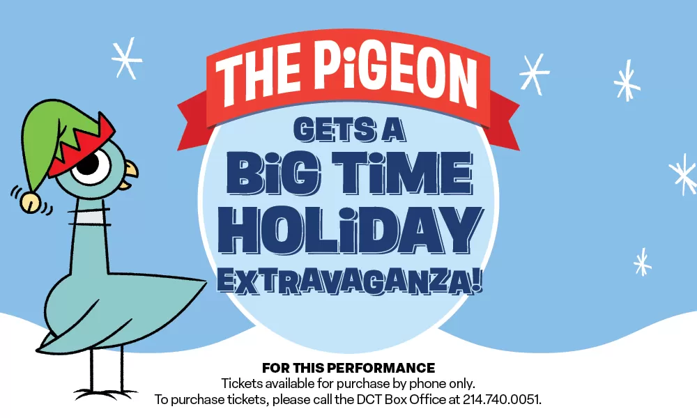 The Pigeon Gets A Big Time Holiday Extravaganza!—Sensory-Friendly Performance