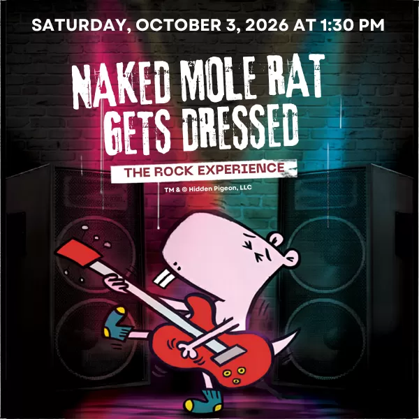 Naked Mole Rat Gets Dressed: The Rock Experience
