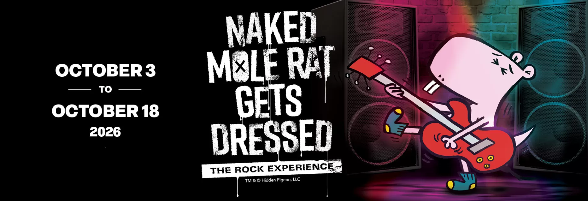 Naked Mole Rat Gets Dressed: The Rock Experience